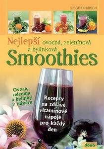 Nejlepší ovocná, zeleninová a bylinková smoothies